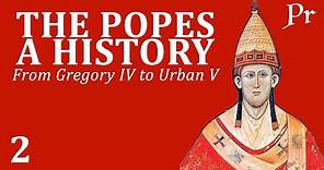 The Popes from Gregory IV to Urban V