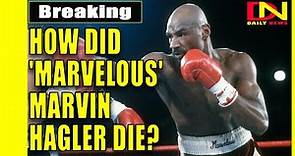 How Did 'Marvelous' Marvin Hagler die? Lendary boxing champion dies at 66