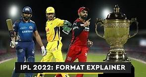 IPL 2022 Explainer: 10 Teams, 4 Venues, MI & CSK lead 2 groups