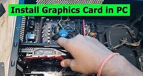 How to Install Graphics card in PC | Install GPU in PC