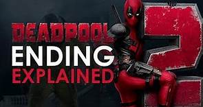Deadpool 2: Ending Explained + What Happens In The Post Credits Scene
