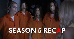 Pretty Little Liars - Season 5 Recap