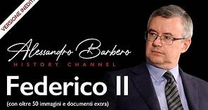 Alessandro Barbero - Federico II (VERSIONE INEDITA con foto, documenti e contenuti extra)