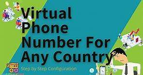 How to Get a Virtual Phone Number and Use It | Step By Step Quick Guide