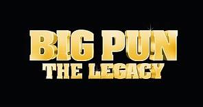 BIG PUN The Legacy