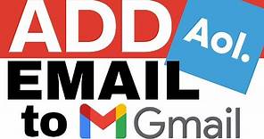How to add an AOL email account to Gmail