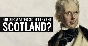 Did Sir Walter Scott Invent Scotland? - Dr Juliet Shields