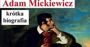 Adam Mickiewicz - krótka biografia