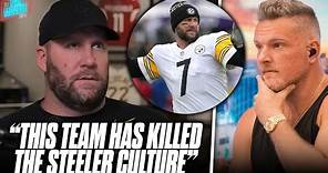 Ben Roethelisberger Says This Steelers Team Has Killed The Steelers Culture | Pat McAfee Reacts