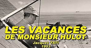 LES VACANCES DE MONSIEUR HULOT 1953 (Jacques TATI)