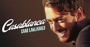 Saad Lamjarred - CASABLANCA (EXCLUSIVE Music Video) | (فيديو كليب حصري) CASABLANCA - سعد لمجرد