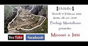 Micenei, la grande civiltà dell'età del bronzo. Relatore Pierluigi Montalbano