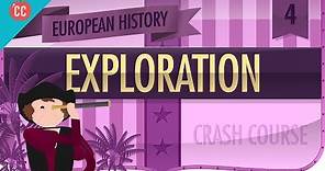 The Age of Exploration: Crash Course European History #4