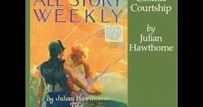 The Cosmic Courtship by Julian Hawthorne read by Various | Full Audio Book