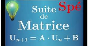 Suite de matrice • Un+1=AxUn+B • Exercice type Bac • spé maths • terminale S 💡💡💡