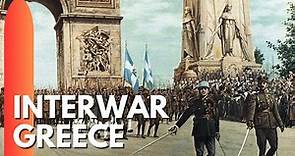Interwar Greece - Republic, Monarchy, Dictatorship