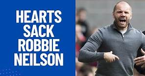 BREAKING: Robbie Neilson sacked as Hearts Manager