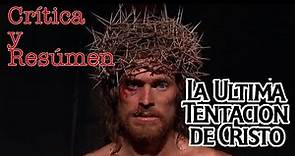 Crítica y Resumen| La Última Tentación de Cristo (1988)| OwFer Movies