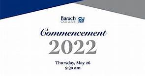 Baruch 2022 Commencement Exercises