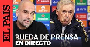 DIRECTO | Ruedas de prensa de Carlo Ancelotti y Pep Guardiola | EL PAÍS