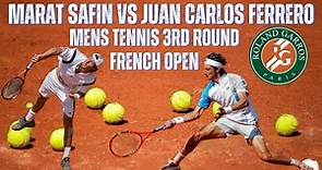 MARAT SAFIN VS JUAN CARLOS FERRERO | 2005 MENS FRENCH OPEN 3RD ROUND
