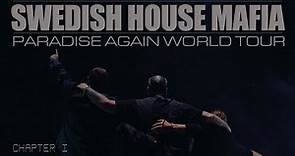 Swedish House Mafia: Paradise Again World Tour – Chapter I