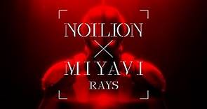 NOILION×MIYAVI "RAYS" (Anime ver.)［Official Music Video］