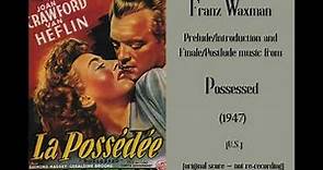 Franz Waxman: Possessed (1947)