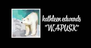 Kathleen Edwards: "Wapusk" [AUDIO]