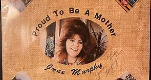 June Murphy - Proud To Be A Mother
