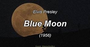 Elvis Presley - Blue Moon (Lyrics | Subtítulos en español)