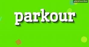 PARKOUR - HOW TO PRONOUNCE IT!?