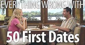 Everything Wrong With 50 First Dates In 19 Minutes Or Less