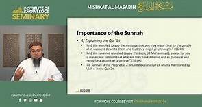 Journey Through Mishkat al-Masabih: Exploring Prophetic Wisdom | Lesson 1 | Importance of the Sunnah