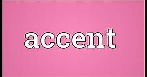 Accent Meaning