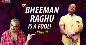 'He is just a clown... We all used to make fun of him' - Director Ranjith | Bheeman Raghu | Kerala