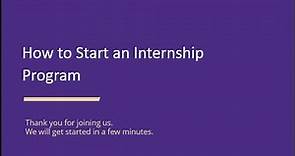 How to Start an Internship Program (Fall 2021)