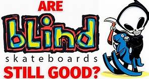 Blind Skateboards: ARE THEY STILL GOOD? [Test and Review]