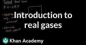 Introduction to real gases | Intermolecular forces and properties | AP Chemistry | Khan Academy