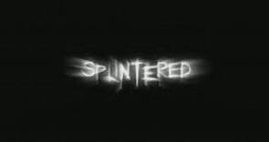 Splintered - Trailer