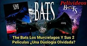 The Bats Y Sus 2 Peliculas ¿Una Saga Olvidada? | Pelivideos Oficial