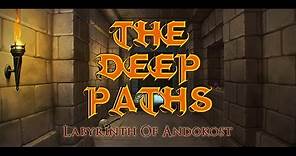 The Deep Paths Labyrinth Of Andokost Gameplay [PC]