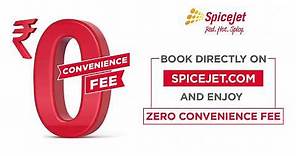 SpiceJet Zero Convenience Offer on Flight Booking