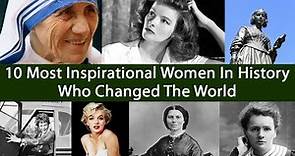 10 Most Inspirational Women In History Who Changed The World