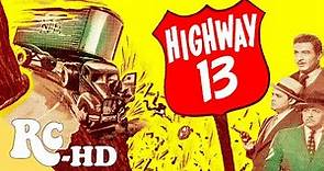 Highway 13 | Full Classic Action Adventure Movie | Restored HD | Retro Central