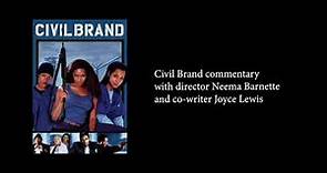 Civil Brand (2003) - Commentary with Neema Barnette & Joyce Lewis