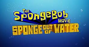 The SpongeBob SquarePants Movie 2: Sponge Out of Water - Official Trailer (2015)
