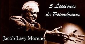 5 Lecciones de Psicodrama - Jacob Levy Moreno en acción.