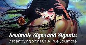 Soulmate Signs and Signals: 7 Identifying Signs Of A True Soulmate