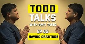 TODD Talks | EP09 - Having Gratitude